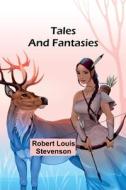 Tales and Fantasies di Robert Louis Stevenson edito da Alpha Editions