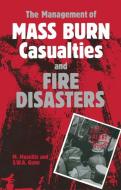 The Management of Mass Burn Casualties and Fire Disasters edito da Springer Netherlands