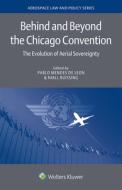 Behind And Beyond The Chicago Convention edito da Kluwer Law International