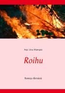 Roihu di Arja-Liisa Mäenpää edito da Books on Demand