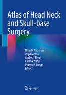 Atlas of Head Neck and Skull-Base Surgery edito da SPRINGER NATURE