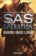 Behind Iraqi Lines di Shaun Clarke edito da Harpercollins Publishers