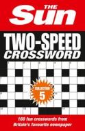 The Sun Two-speed Crossword Collection 5 di The Sun edito da Harpercollins Publishers