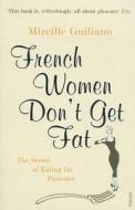 French Women Don't Get Fat di Mireille Guiliano edito da Vintage Publishing