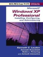 Exam 70-270 Microsoft Windows Xp Professional di Kenneth C. Laudon edito da Pearson Education (us)
