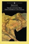 The Jugurthine War and the Conspiracy of Catiline di Sallust edito da Penguin Books