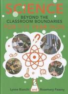 Science beyond the Classroom Boundaries for 7-11 year olds di Lynne Bianchi edito da McGraw-Hill Education