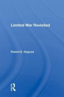 Limited War Revisited di Robert E. Osgood edito da Taylor & Francis Ltd