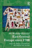 The Routledge History Of East Central Europe Since 1700 edito da Taylor & Francis Ltd