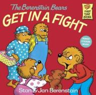 The Berenstain Bears Get in a Fight di Stan Berenstain, Jan Berenstain edito da RANDOM HOUSE