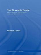 The Cinematic Tourist di Rodanthi Tzanelli edito da Taylor & Francis Ltd