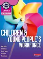 Level 2 Certificate Children and Young People's Workforce Candidate Handbook di Penny Tassoni, Kate Beith, Kath Bulman, Sue Griffin, Sharina Forbes edito da Pearson Education Limited