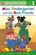 Miss Bindergarten and the Best Friends di Joseph Slate edito da GROSSET DUNLAP