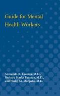 Guide for Mental Health Workers di Armando Favazza, Barbara Favazza, Philip Margolis edito da UNIV OF MICHIGAN PR