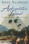 Aphrodite's Island di Anne Salmond edito da University Of California Press