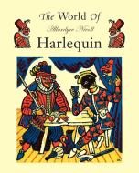 The World of Harlequin di Allardyce Nicoll, Nicoll, Nicoll Allardyce edito da Cambridge University Press