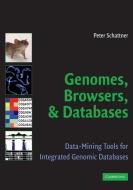 Genomes, Browsers and Databases di Peter Schattner edito da Cambridge University Press