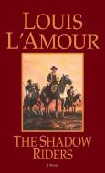The Shadow Riders di Louis L'Amour edito da BANTAM DELL
