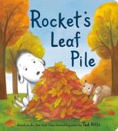 Rocket's Leaf Pile di Tad Hills edito da Random House USA Inc