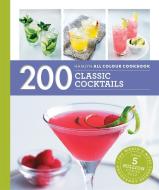 Hamlyn All Colour Cookery: 200 Classic Cocktails di Tom Soden edito da Octopus Publishing Group