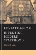 Leviathan 2.0 - Inventing Modern Statehood di Charles S. Maier edito da Harvard University Press