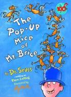 The Pop-Up Mice of Mr. Brice di Dr Seuss, Theo LeSieg edito da Random House Books for Young Readers