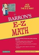 Barron's E-Z Math di Anthony Prindle, Katie Prindle edito da BARRONS EDUCATION SERIES