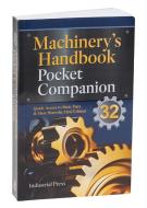 Machinery's Handbook Pocket Companion di Richard Pohanish, Christopher McCauley edito da Industrial Press