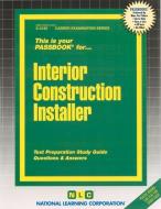 Interior Construction Installer di Jack Rudman edito da National Learning Corp