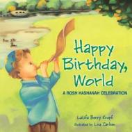 Happy Birthday World di Latifa Berry Kropf edito da Kar-Ben Copies Ltd