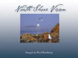 North Shore Vision edito da Stone Ridge Press