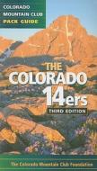 The Colorado 14ers edito da Colorado Mountain Club Press