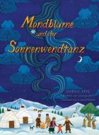 Mondblume und der Sonnenwendtanz di Saskia E. Akyil edito da LIGHTNING SOURCE INC