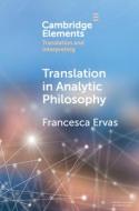 Translation In Analytic Philosophy di Francesca Ervas edito da Cambridge University Press