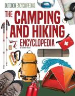 Camping and Hiking Encyclopedia di Kathryn Hulick edito da ENCYCLOPEDIAS