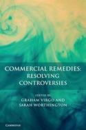 Commercial Remedies: Resolving Controversies di EDITED BY GRAHAM VIR edito da Cambridge University Press