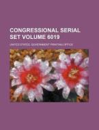 Congressional Serial Set Volume 6019 di United States Government Office edito da Rarebooksclub.com