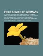 Field Armies Of Germany: 11th Army, 6th di Books Llc edito da Books LLC, Wiki Series