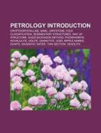 Petrology Introduction di Source Wikipedia edito da Books LLC, Reference Series