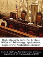 High-strength Bolts For Bridges edito da Bibliogov