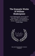 The Dramatic Works Of William Shakespeare di William Shakespeare, Charles Symmons edito da Palala Press