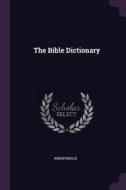 The Bible Dictionary di Anonymous edito da CHIZINE PUBN