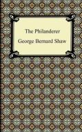 The Philanderer di George Bernard Shaw edito da Digireads.com