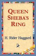 Queen Sheba's Ring di H. Rider Haggard edito da 1st World Library - Literary Society