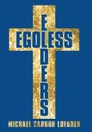 Egoless Elders di Michael Cannon Loehrer edito da Westbow Press