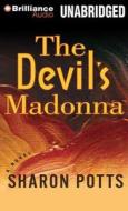 The Devil's Madonna di Sharon Potts edito da Brilliance Audio