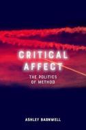 Critical Affect di BARNWELL ASHLEY edito da Edinburgh University Press