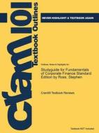 Studyguide For Fundamentals Of Corporate Finance Standard Edition By Ross, Stephen di Cram101 Textbook Reviews edito da Cram101
