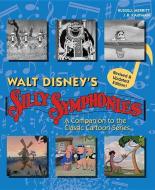 Walt Disney's Silly Symphonies: A Companion to the Classic Cartoon Series di J. B. Kaufman, Russell Merritt edito da DISNEY PR
