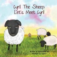 Cyril the Sheep: Let's Meet Cyril di Nathan S. Speir edito da Createspace
